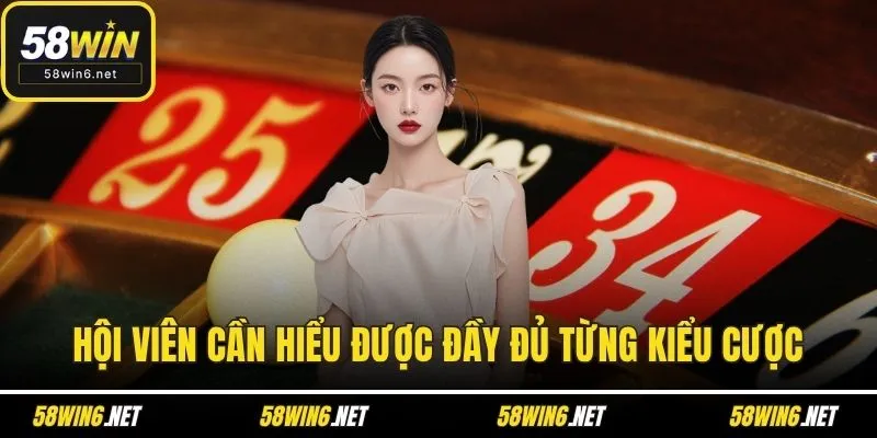 Hội viên cần hiểu được đầy đủ từng kiểu cược