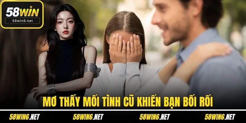 Mơ thấy mối tình cũ khiến bạn bối rối