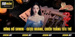rồng hổ 58win