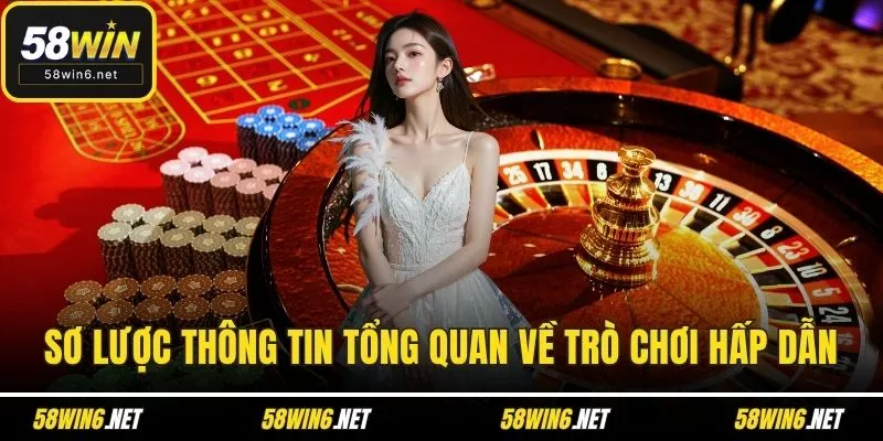 Sơ lược thông tin tổng quan về trò chơi hấp dẫn