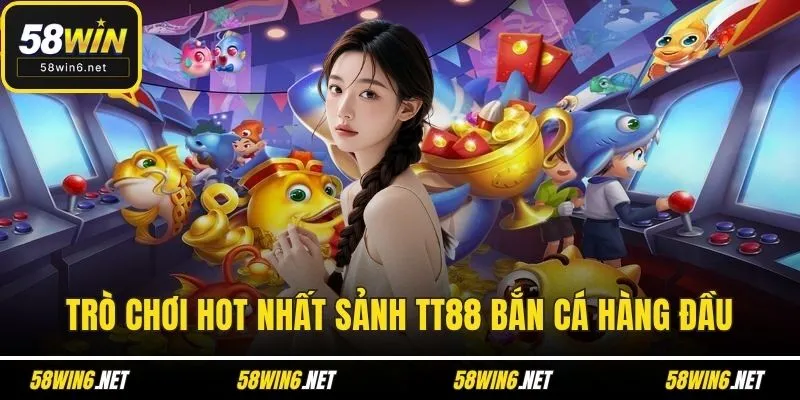 Trò chơi hot nhất sảnh TT88 Bắn cá hàng đầu